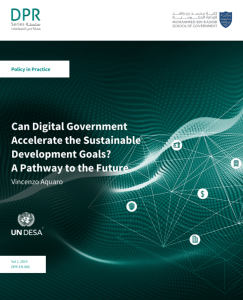 CAN DIGITAL GOVERNMENT ACCELERATE THE SUSTAINABLE DEVELOPMENT GOALS? A PATHWAY TO THE FUTURE