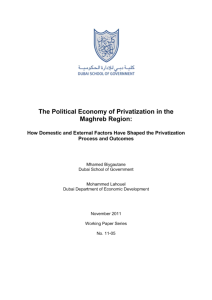 THE POLITICAL ECONOMY OF PRIVATIZATION IN THE MAGHREB REGION: HOW DOMESTIC AND EXTERNAL FACTORS HAVE